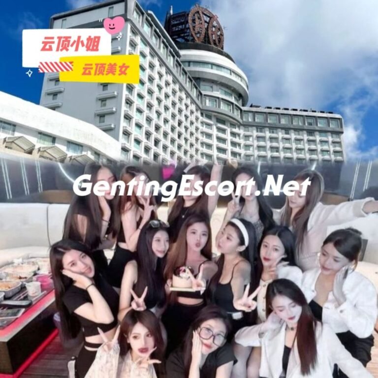 云顶高原 | 云顶小姐美女 | 按摩下水服务 | Genting Escort