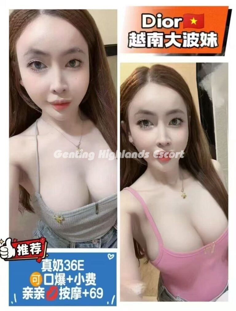 Genting Escort Girl - Massage In/Out Call - B2B Sex Service - Genting Highlands