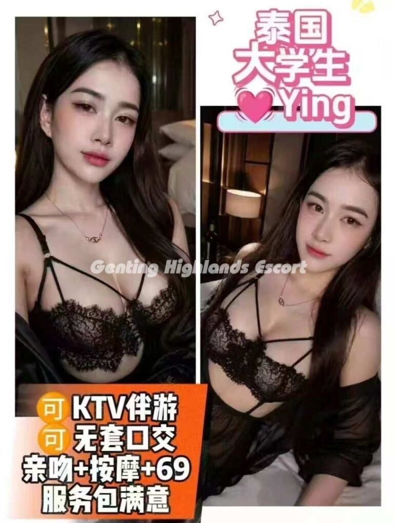 Genting Escort Girl - Massage In/Out Call - B2B Sex Service - Genting Highlands