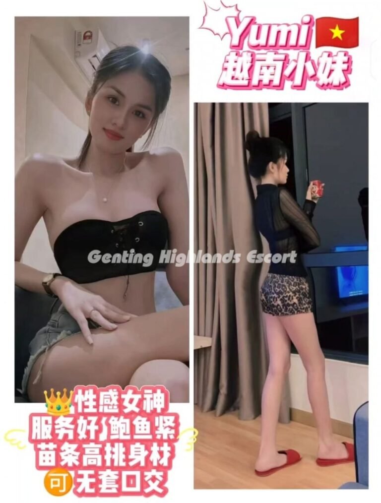 Genting Escort Girl - Massage In/Out Call - B2B Sex Service - Genting Highlands
